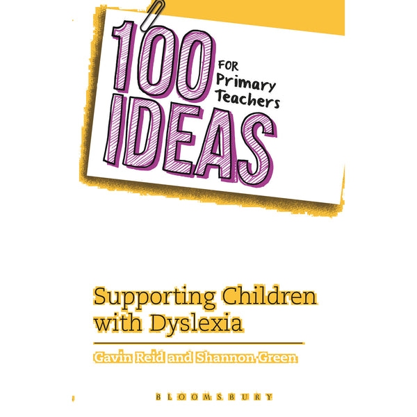 100 IDEAS FOR PRIMARY TEACHERS: SUPPORTING CHILDREN WITH DYSLEXIA, Each