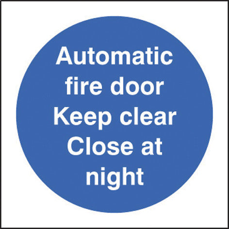 MANDATORY FIRE PREVENTION SIGNS, Automatic fire door Keep clear Close at night, 80 x 80mm, Each