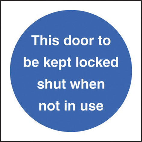 MANDATORY FIRE PREVENTION SIGNS, This door to be kept locked shut when not in use, 80 x 80mm, Each