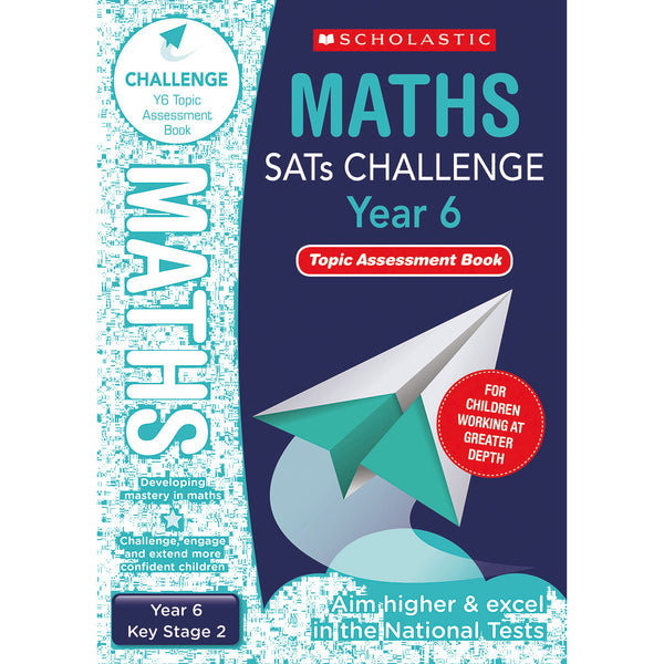 SATS MATHS CHALLENGE CLASSROOM PROGRAMME, Maths Topic Assessments, Year 6, Pack of, 10